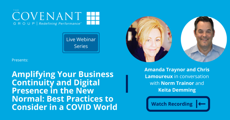 Amplifying Your Business Continuity and Digital Presence in the New Normal: Best Practices to Consider in a Covid World