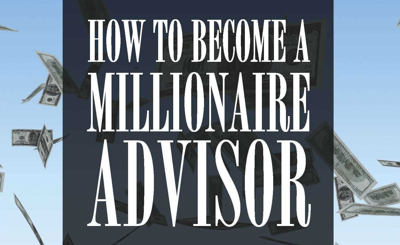 Become a Millionaire Advisor